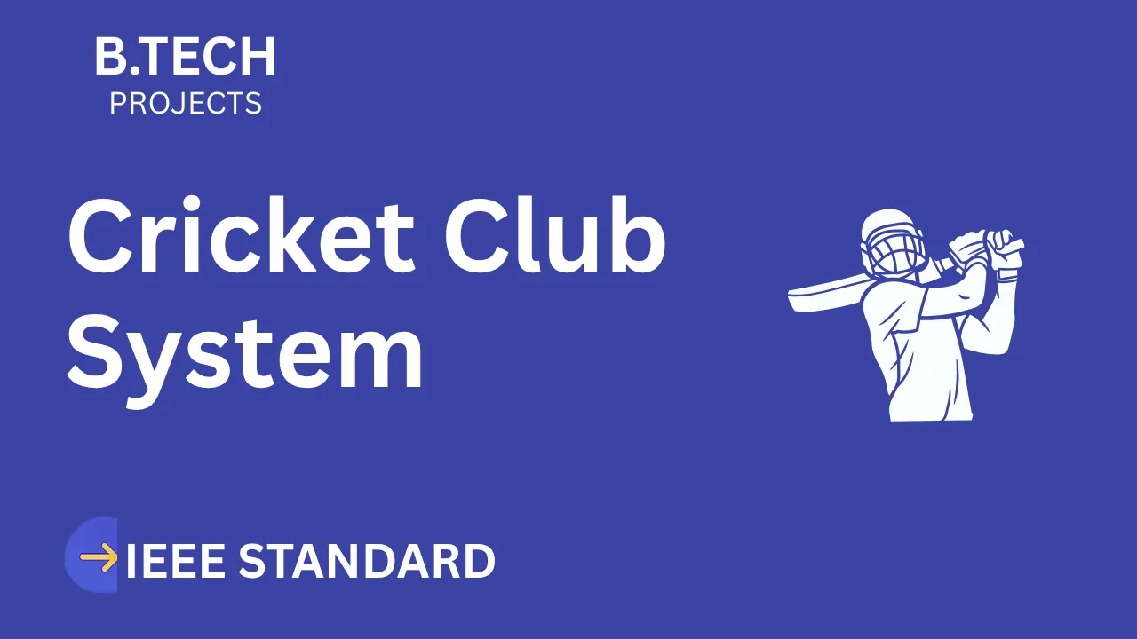 Cricket Club System – B.Tech Project Report with IEEE Standard Format thumbnail