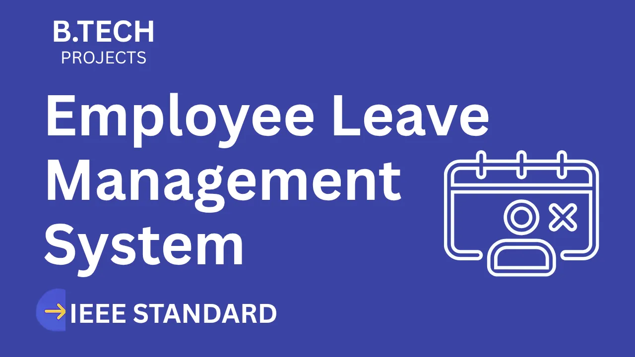 Employee Leave Management System – B.Tech Project Report with IEEE Standard Format thumbnail