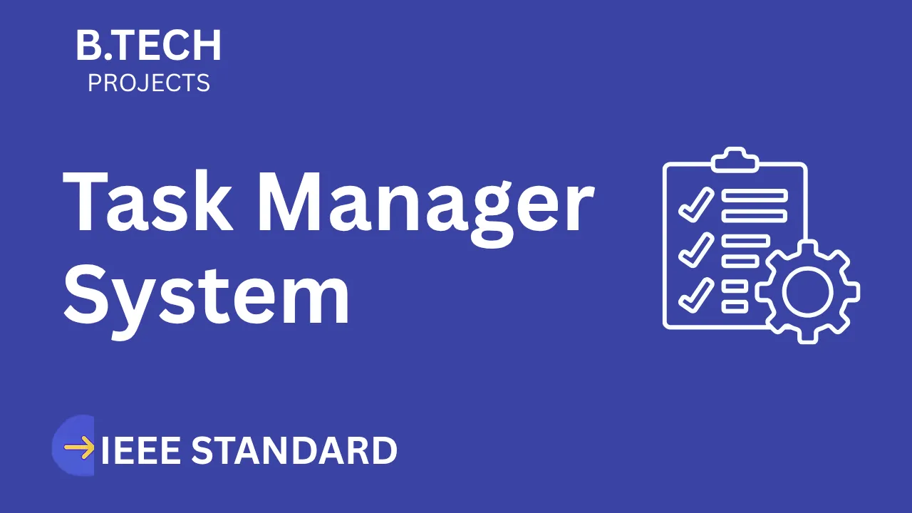 Task Manager B.Tech Project Report (IEEE Format) – Fast Download thumbnail