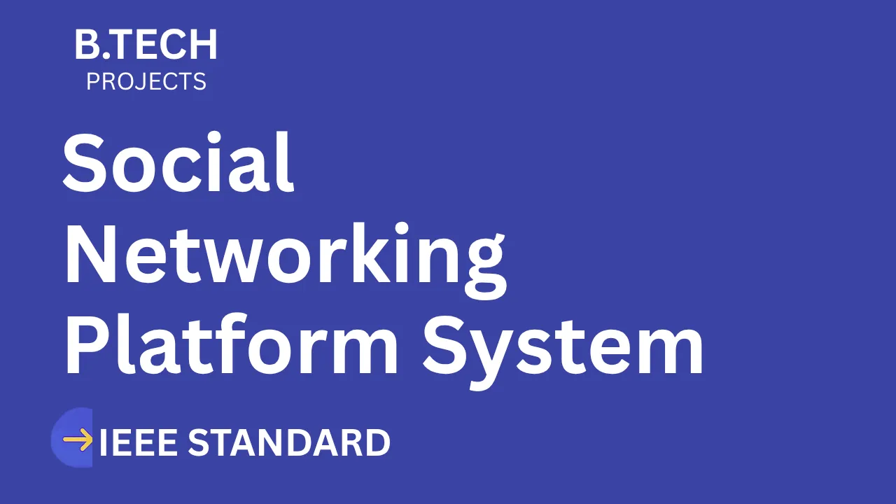 Social Networking Platform – B.Tech Project Report with IEEE Standard Format thumbnail