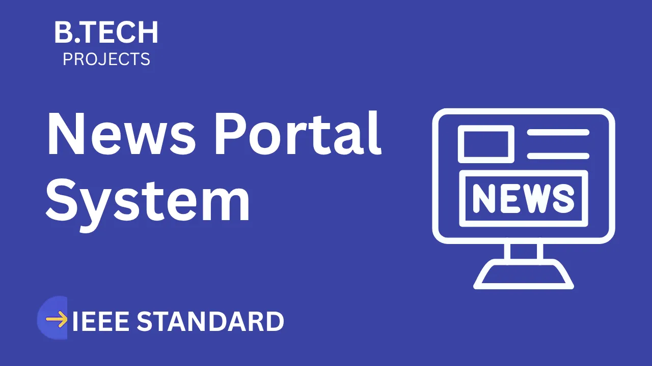 Ace Your B.Tech Final Year: News Portal IEEE Project Report & Code thumbnail