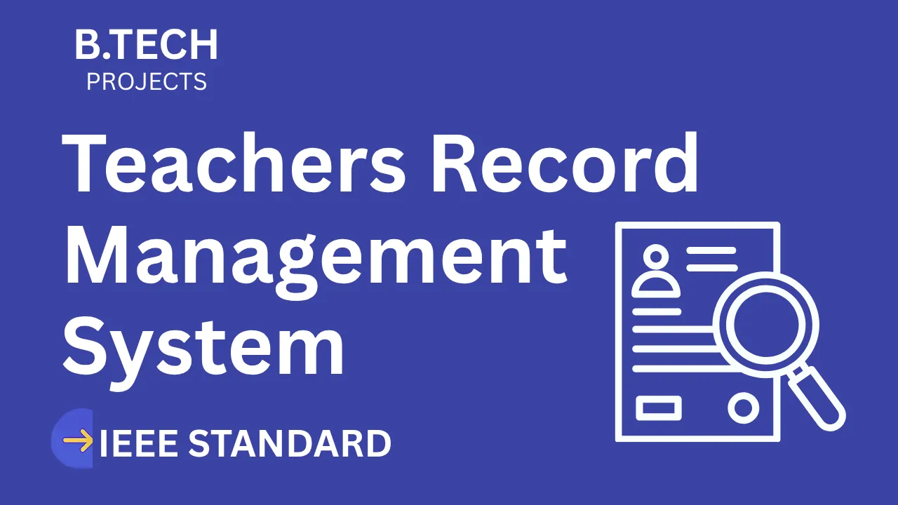 Ace Your B.Tech Project: Teachers Record Management System Report & Code thumbnail