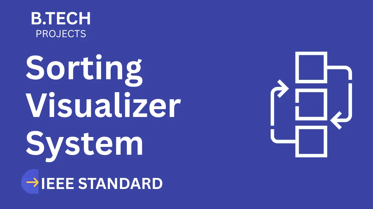 Download Sorting Visualizer B.Tech Project Report (IEEE) + Code thumbnail