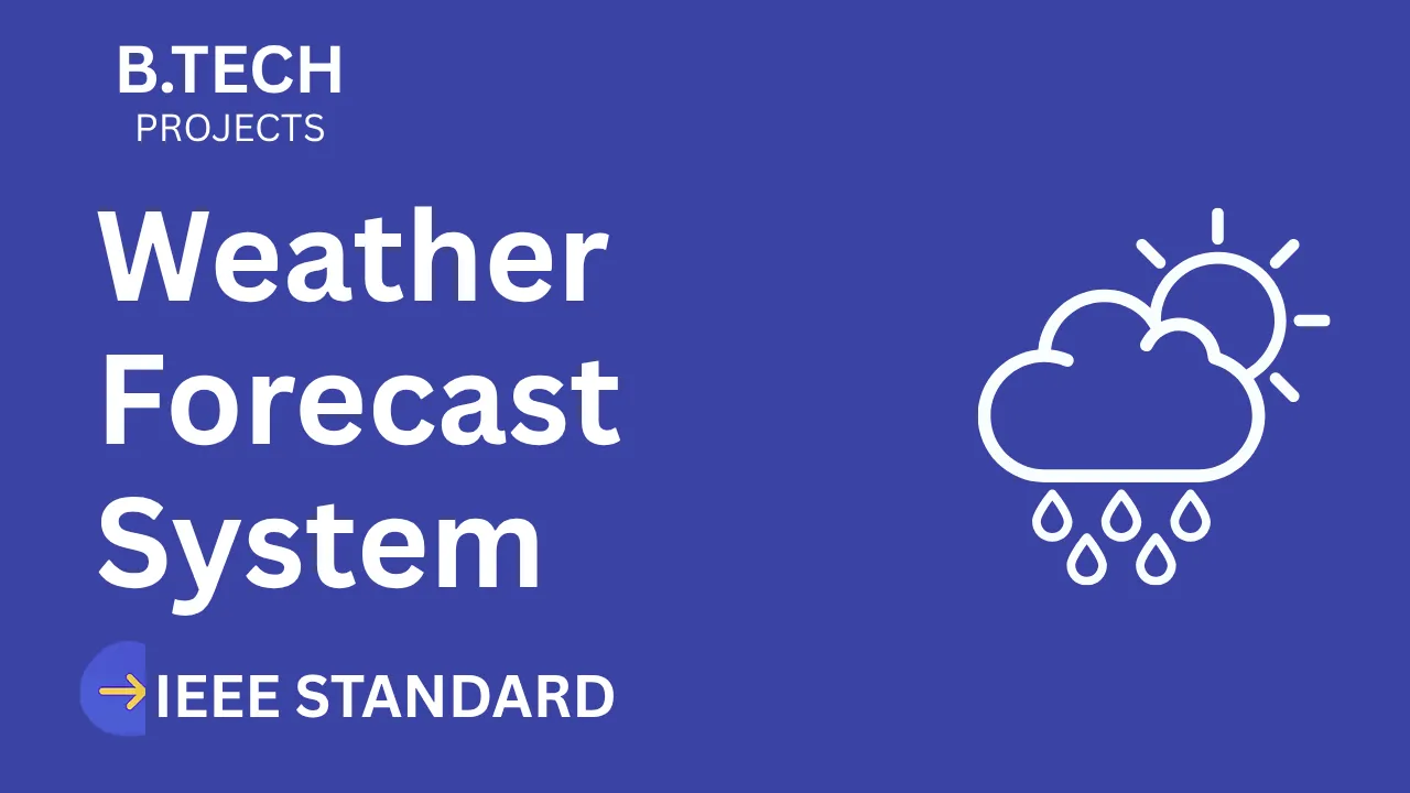 Ace Your B.Tech Final Year: Weather Forecast Project Report (IEEE) thumbnail