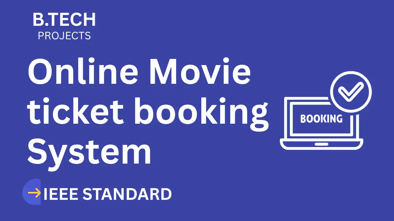 Download Online Movie Ticket Booking B.Tech Project Report (IEEE) thumbnail