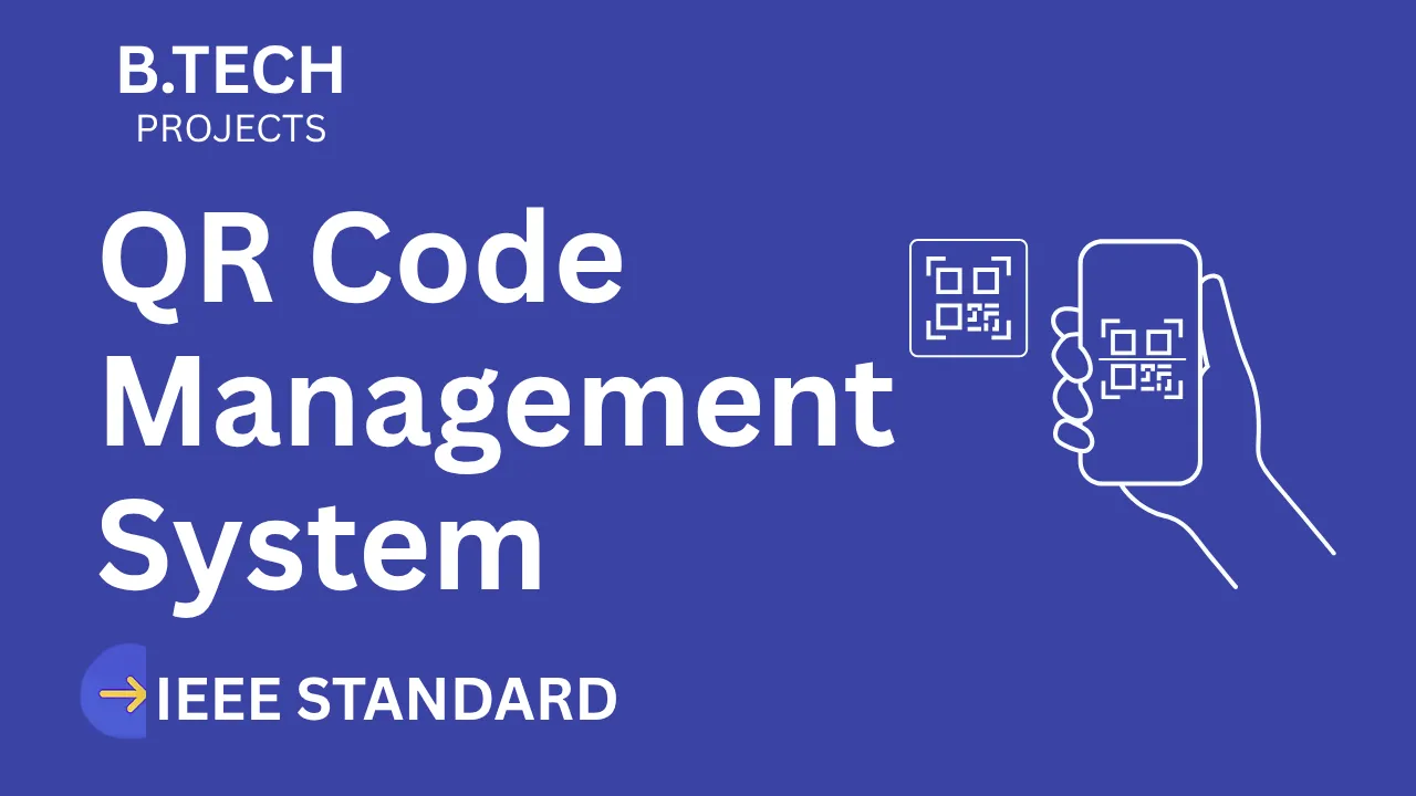 Ace Your Final Year: QR Code Management B.Tech Project (IEEE, Source Code) thumbnail