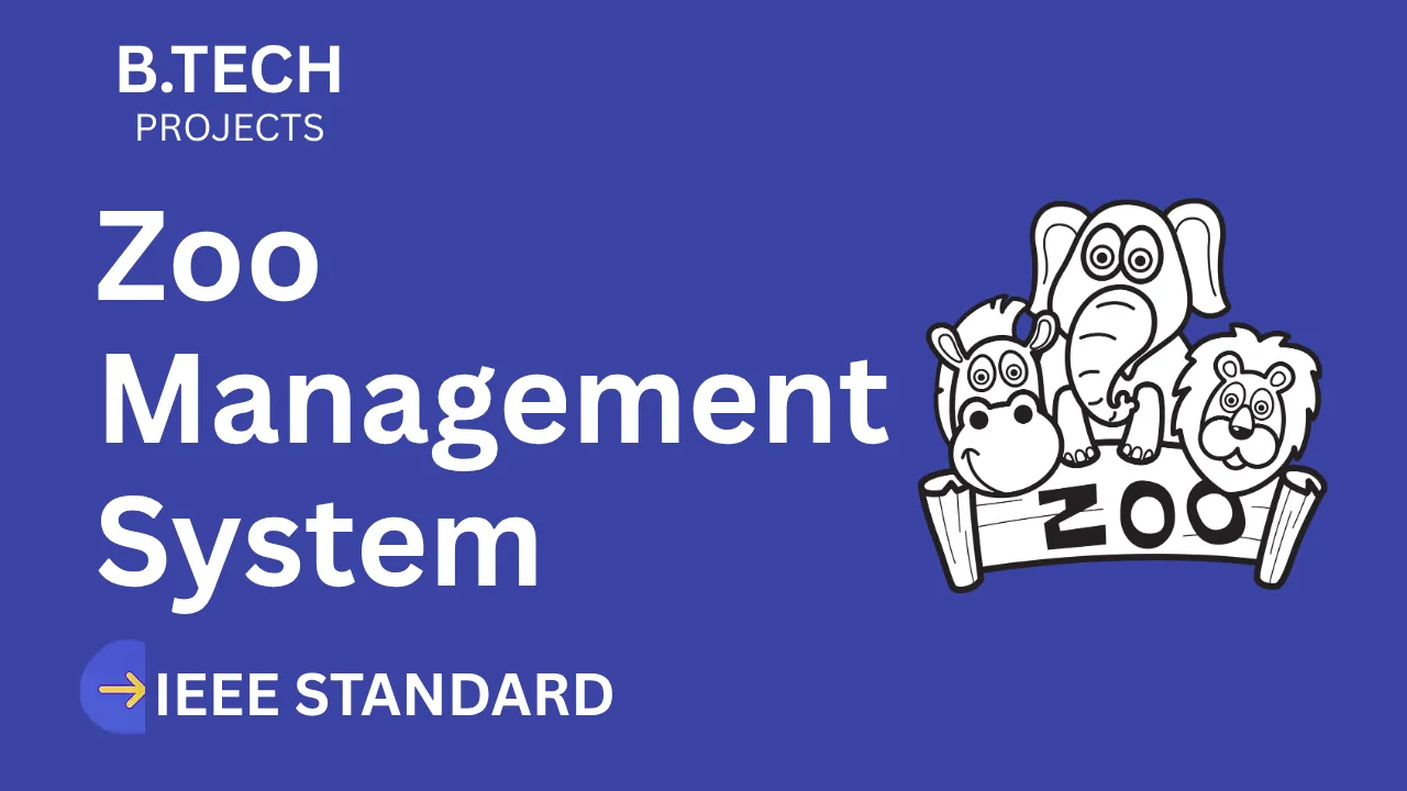 Ace Your B.Tech Final Year: Zoo Management System IEEE Project Report thumbnail