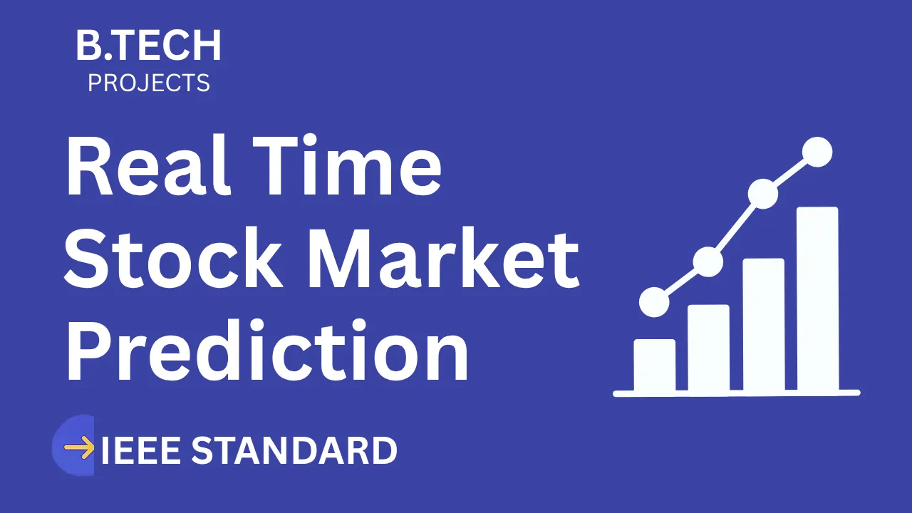 Real-Time Stock Market Prediction Project Report for B.Tech – IEEE thumbnail