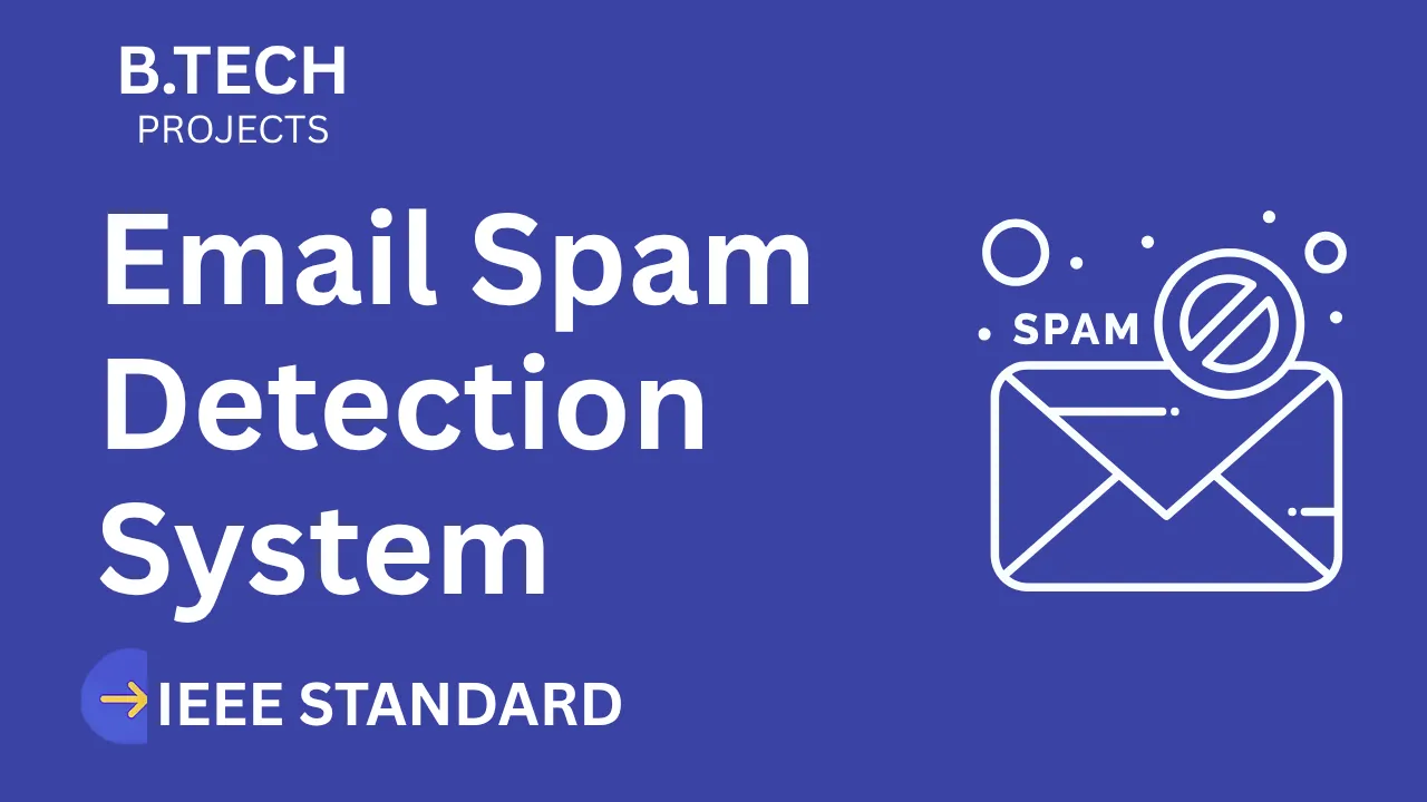 Email Spam Detection System – B.Tech Project Report with IEEE Standard Format thumbnail