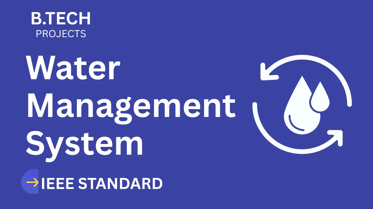 Water Management System – B.Tech Project Report with IEEE Standard Format thumbnail