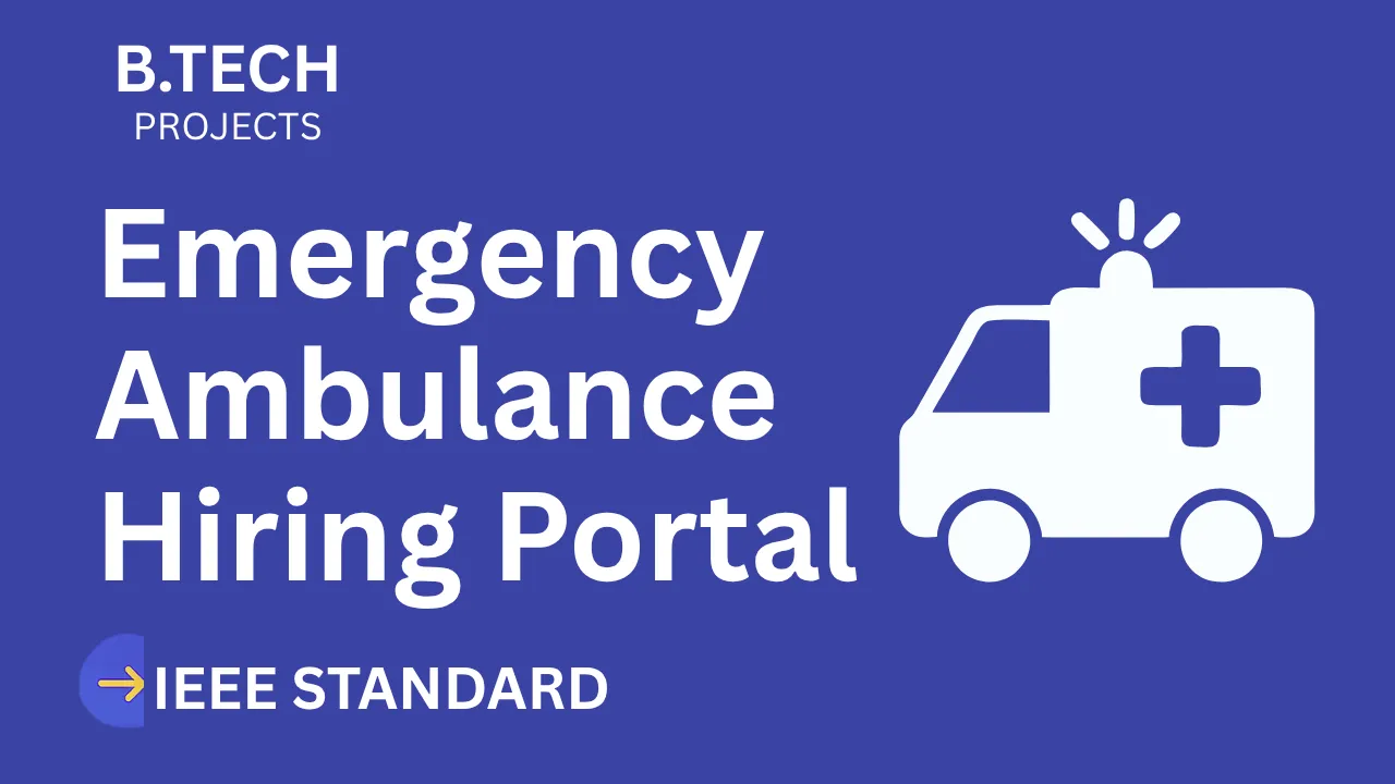 Emergency Ambulance Hiring Portal B.Tech Project Report + Code thumbnail