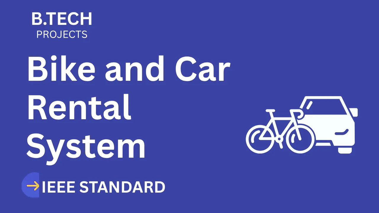 Ace Your B.Tech Project: Bike & Car Rental System Report (IEEE 2025) thumbnail