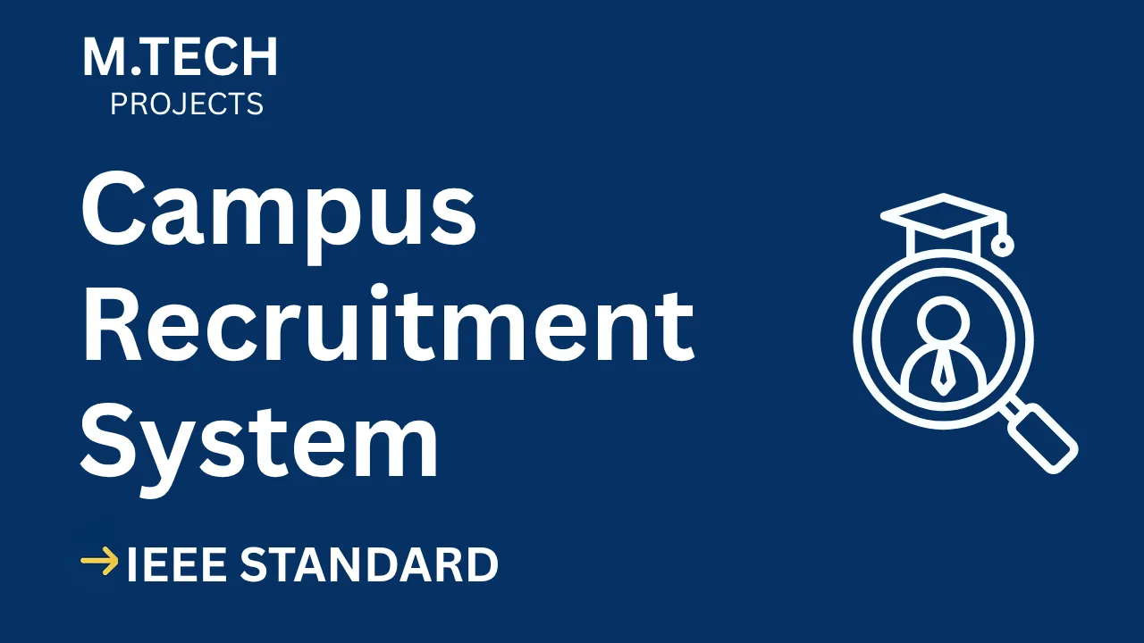 Download Campus Recruitment M.Tech Project Report (IEEE) – Fast, Ready & Scoring! thumbnail