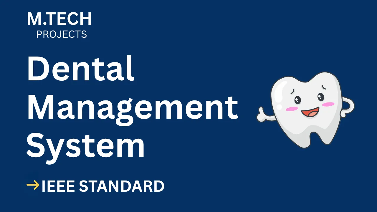 Dental Management System M.Tech Project Report – IEEE Format & Code thumbnail