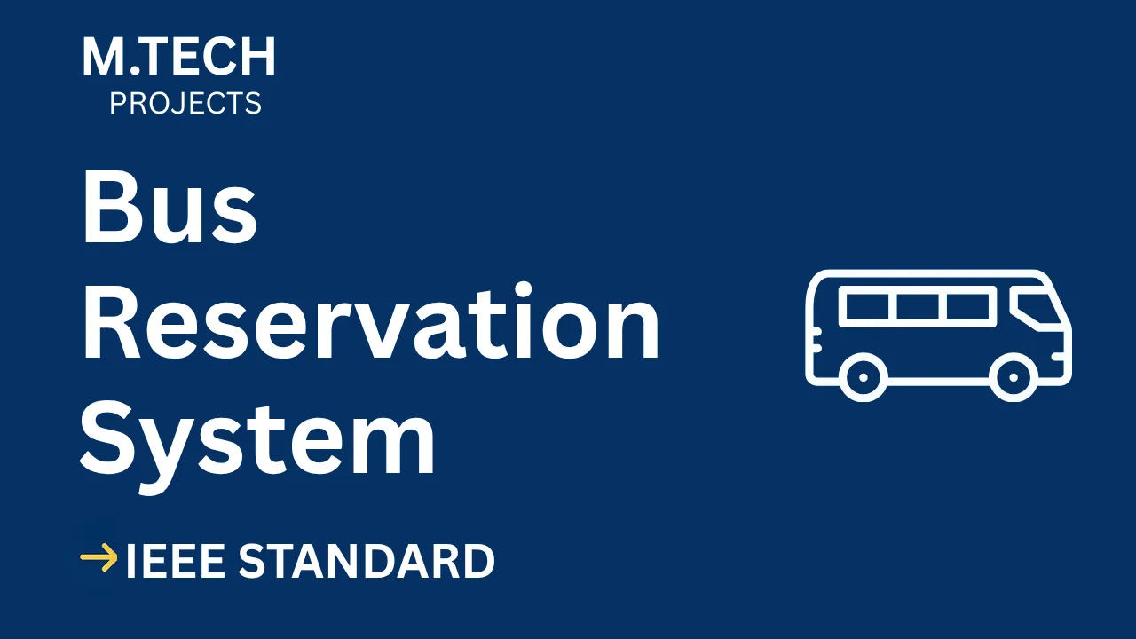 Bus Reservation System IEEE M.Tech Project Report + Source Code thumbnail