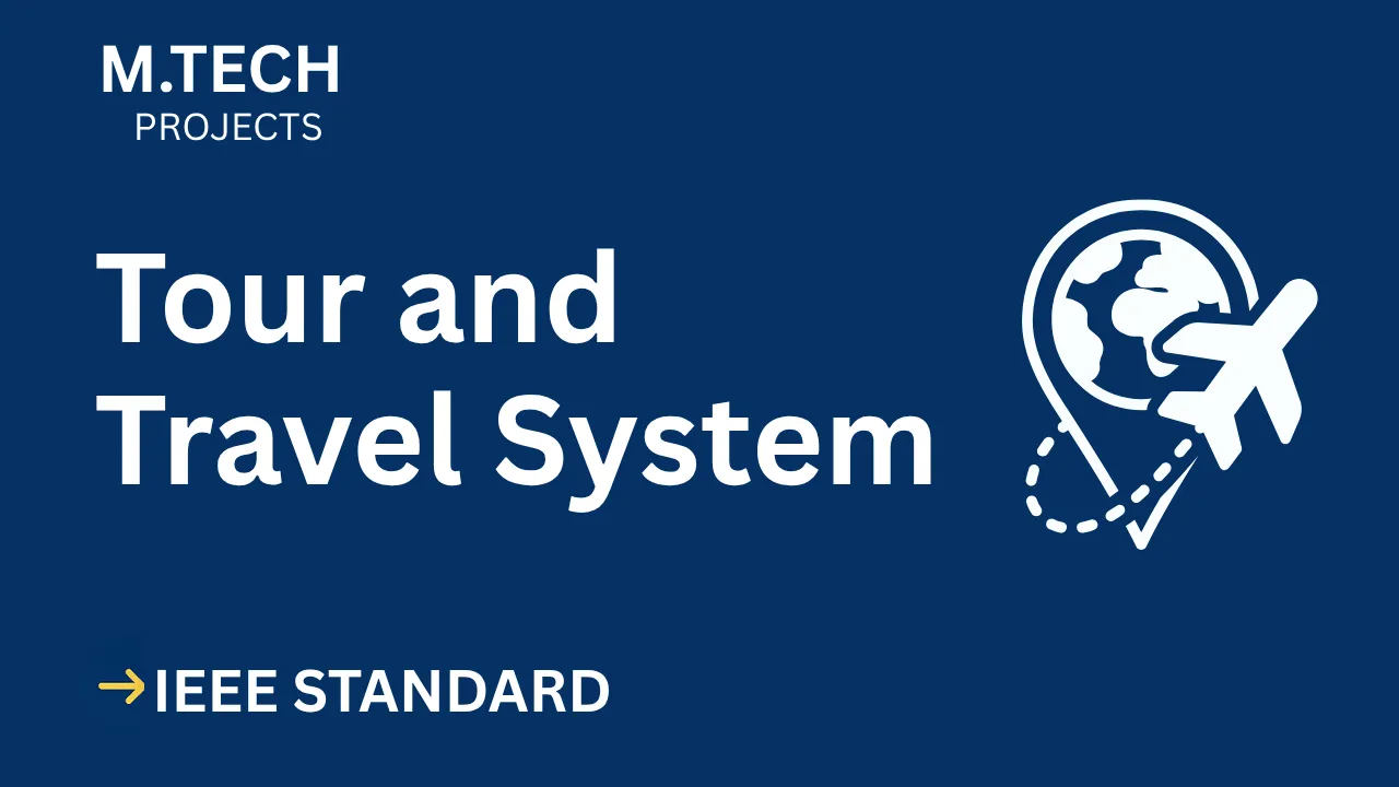 Tour and Travel System – M.Tech Project Report with IEEE Standard Format thumbnail