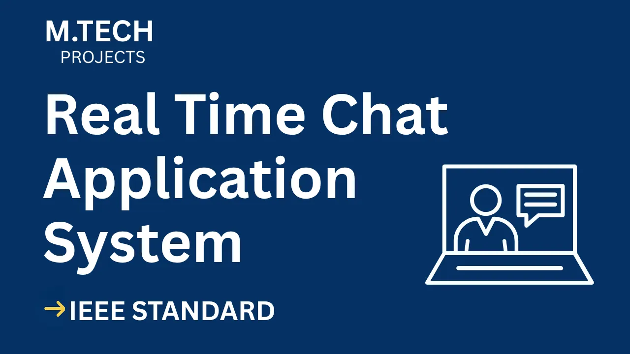 Real Time Chat Application IEEE M.Tech Project Report – Instant Download thumbnail