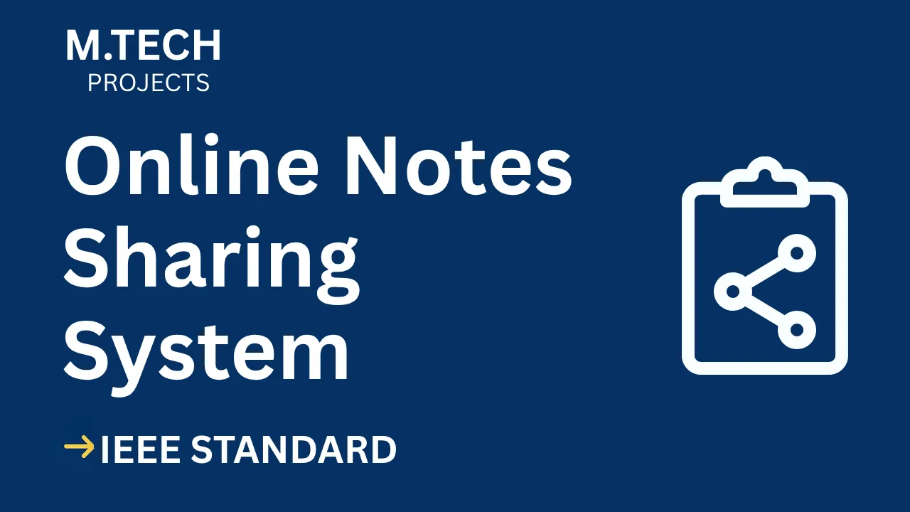Online Notes Sharing System – M.Tech Project Report with IEEE Standard Format thumbnail