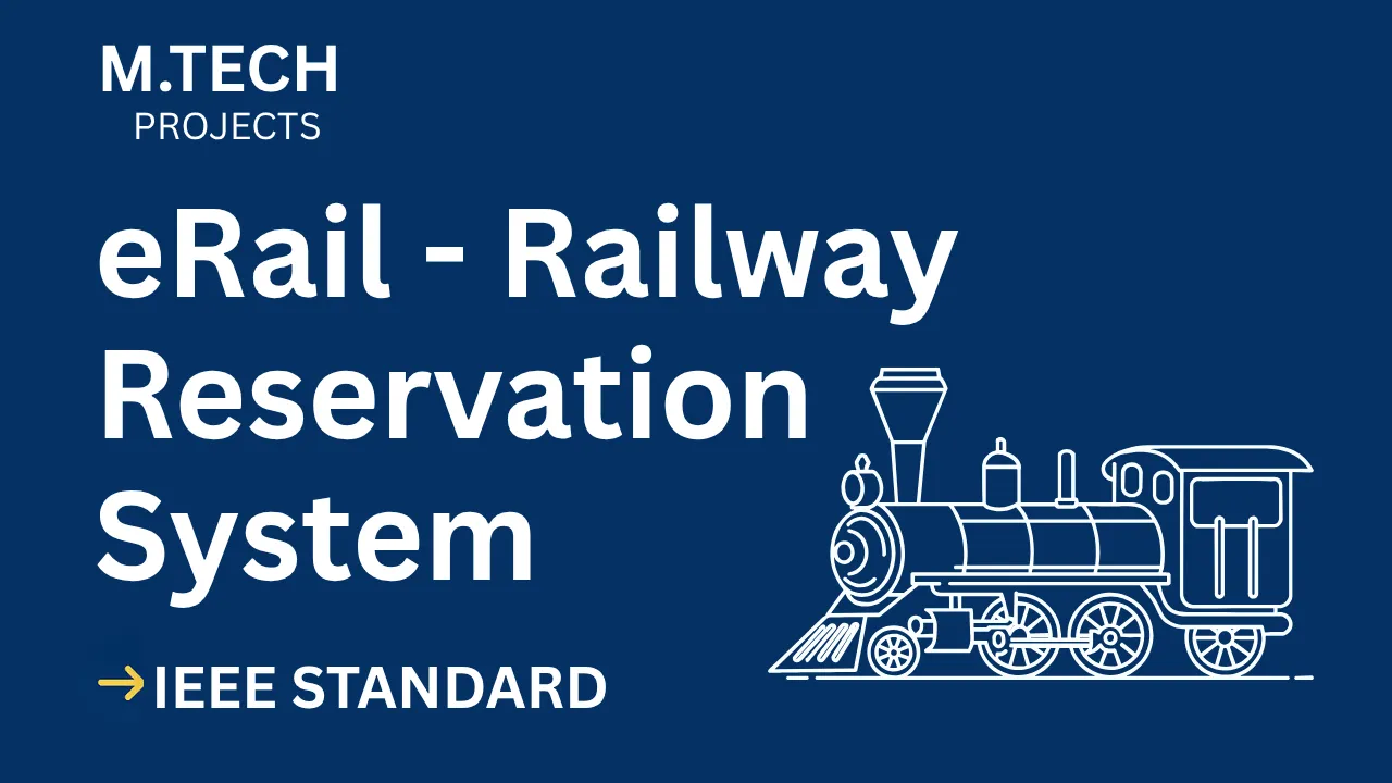 eRail - An online railway reservation system – M.Tech Project Report with IEEE Standard Format thumbnail