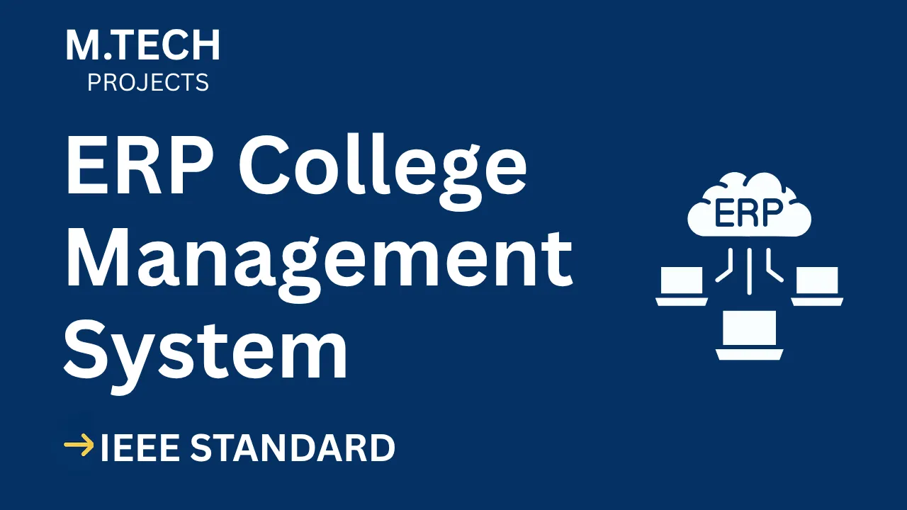 ERP College Management – M.Tech Project Report with IEEE Standard Format thumbnail