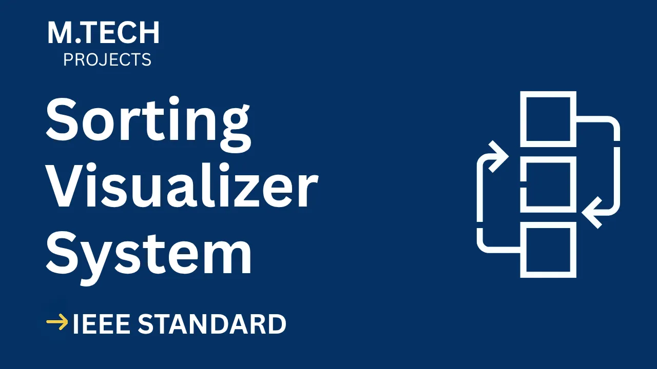Download Sorting Visualizer IEEE M.Tech Project Report & Code thumbnail