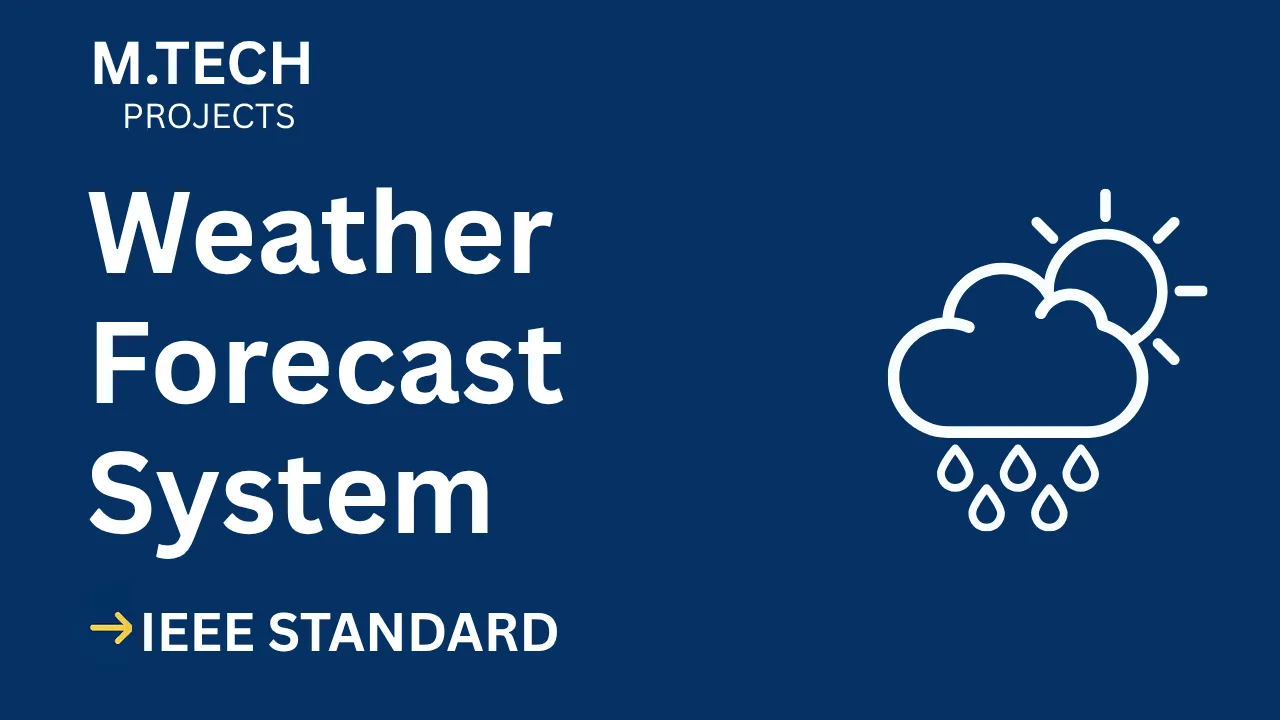 Weather Forecast M.Tech Project Report IEEE Format + Source Code thumbnail