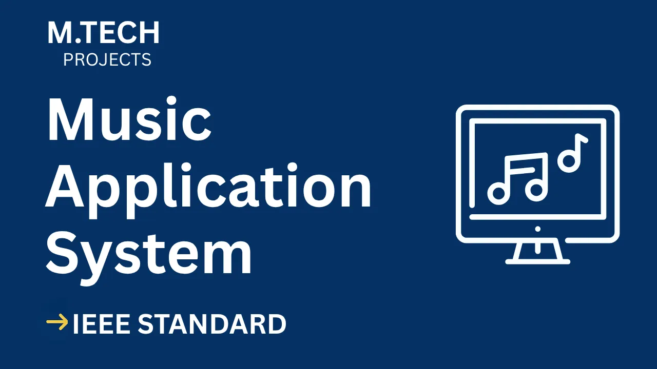 Download Music Application M.Tech IEEE Project Report & Code thumbnail