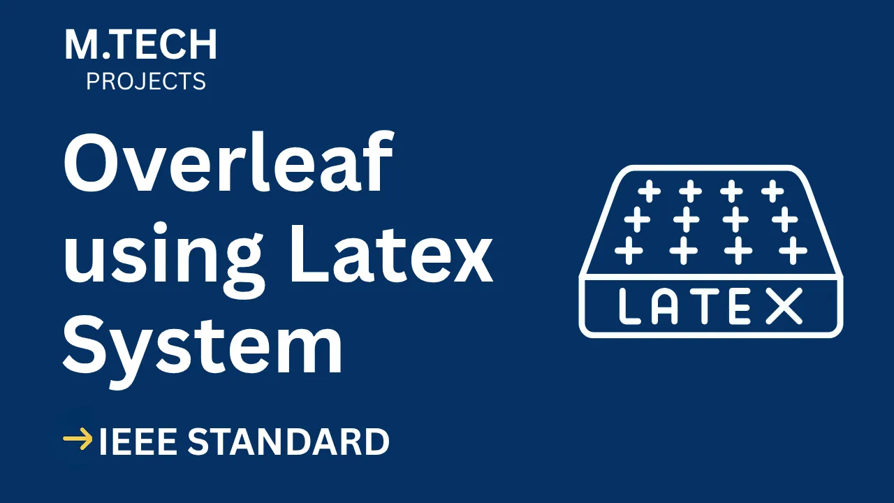 Overleaf using Latex – M.Tech Project Report with IEEE Standard Format thumbnail