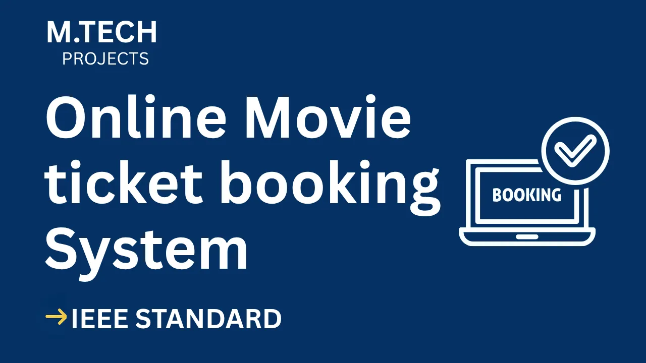 Online Movie ticket booking – M.Tech Project Report with IEEE Standard Format thumbnail