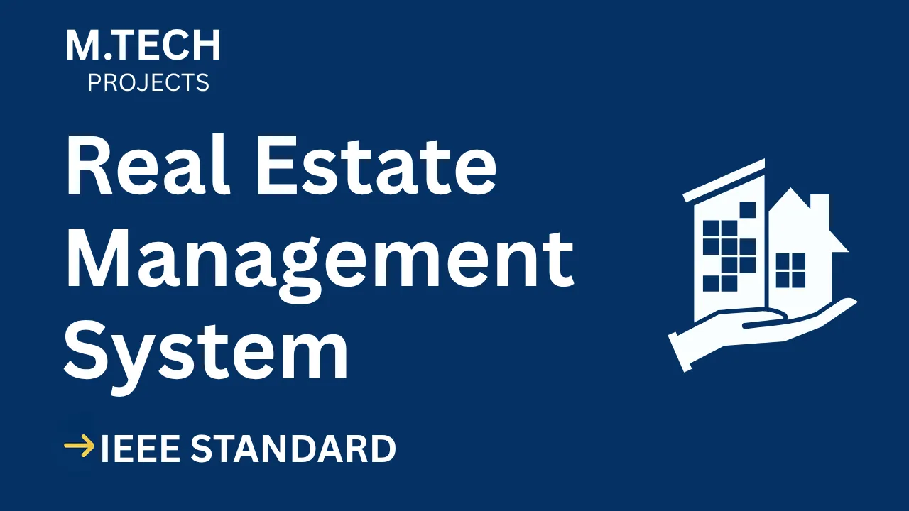Real Estate Management – M.Tech Project Report with IEEE Standard Format thumbnail