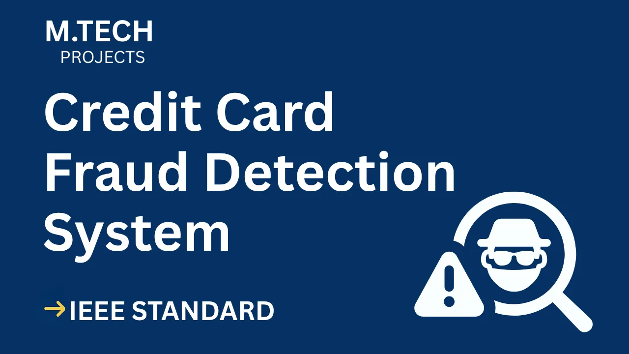 Credit Card Fraud Detection – M.Tech Project Report with IEEE Standard Format thumbnail