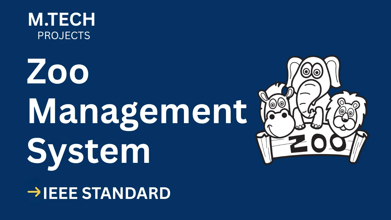 Download Zoo Management System M.Tech Project (IEEE Format) – Source Code & Report thumbnail