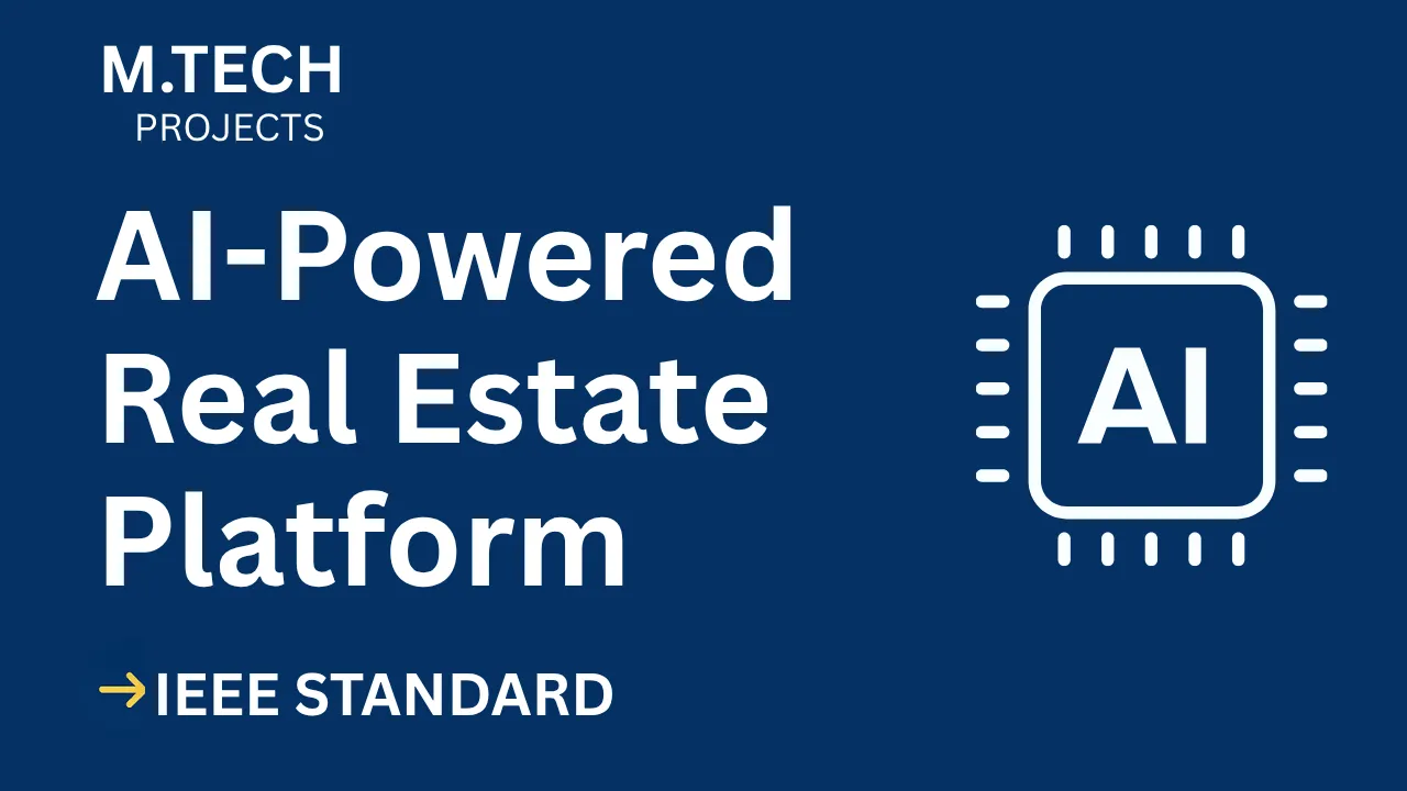 Download AI Real Estate Platform M.Tech Project – Source Code & Report thumbnail