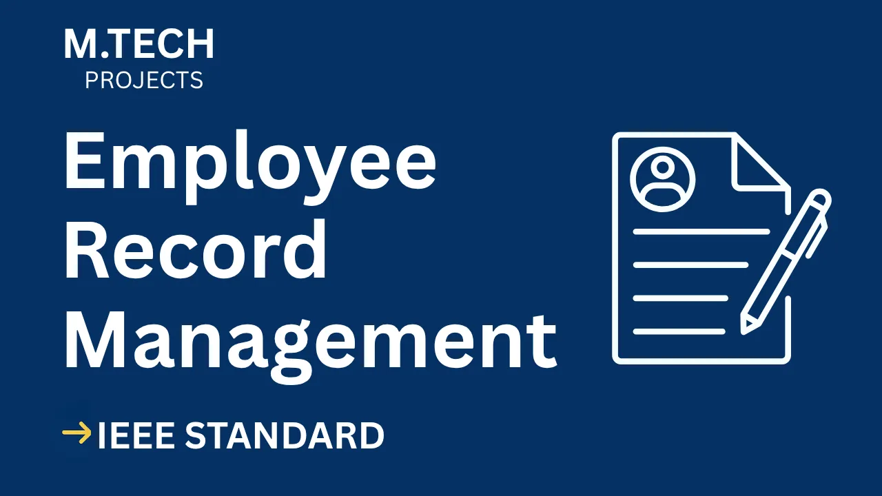Employee Record Management System M.Tech Project – IEEE Report & Code thumbnail