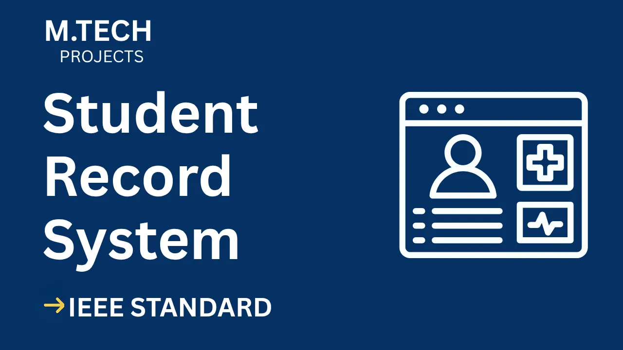 Student Record System – M.Tech Project Report with IEEE Standard Format thumbnail