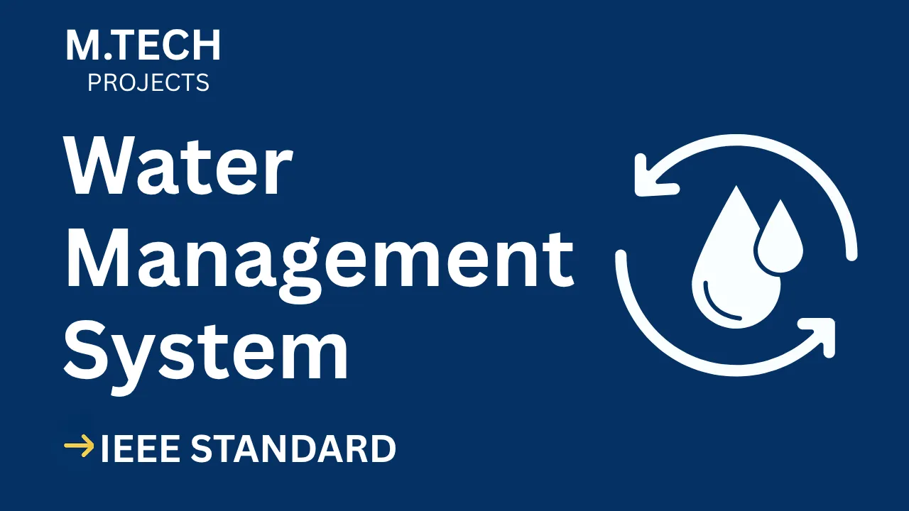 Water Management System – M.Tech Project Report with IEEE Standard Format thumbnail