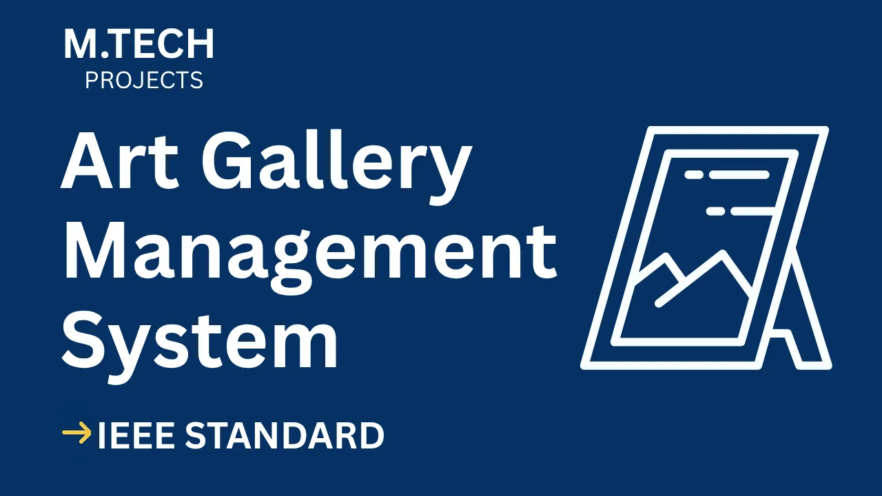 Art Gallery Management System M.Tech Project Report (IEEE + Code) thumbnail