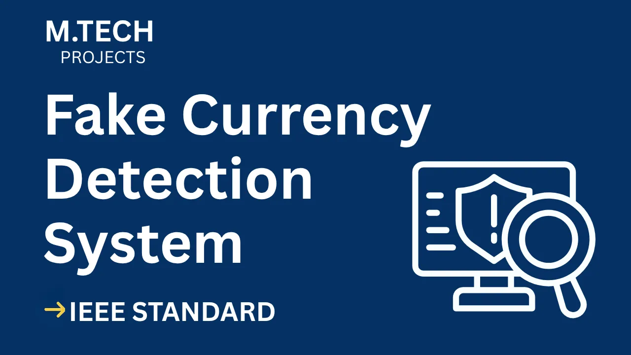 Fake Currency Detection M.Tech Project Report IEEE – Instant Download thumbnail