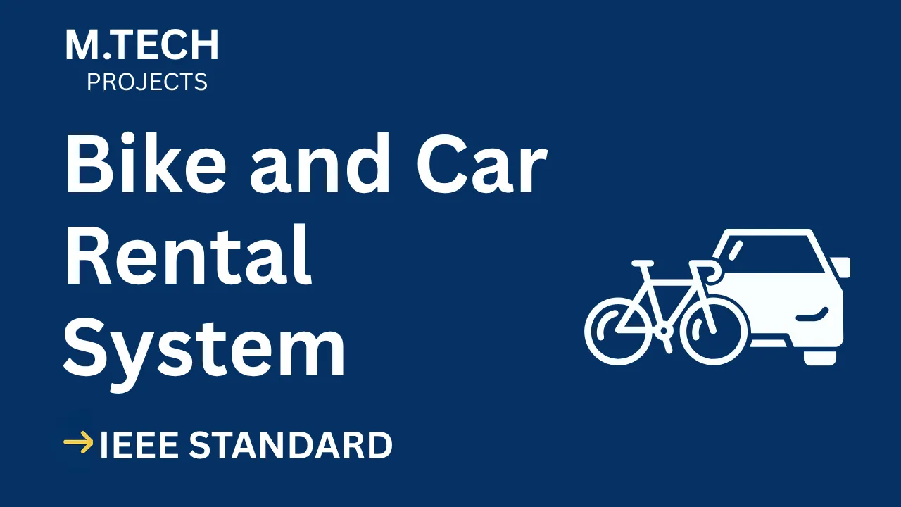 Ace Your M.Tech Final Year: Bike & Car Rental System IEEE Project thumbnail