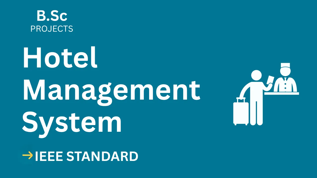 Download Hotel Management System B.Sc Project Report & Code (IEEE) thumbnail