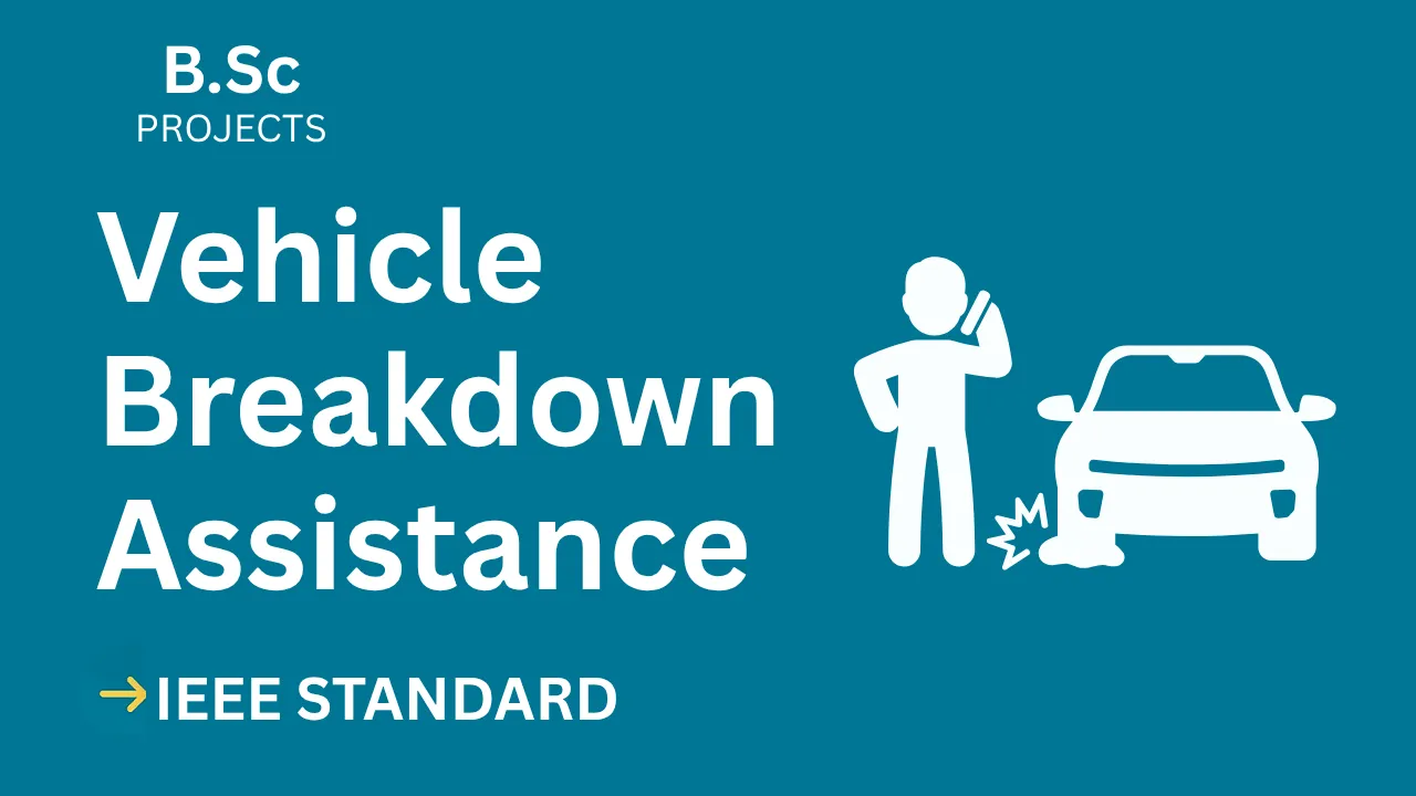 Vehicle Breakdown Assistance B.Sc Project Report + Source Code (IEEE) — cover image