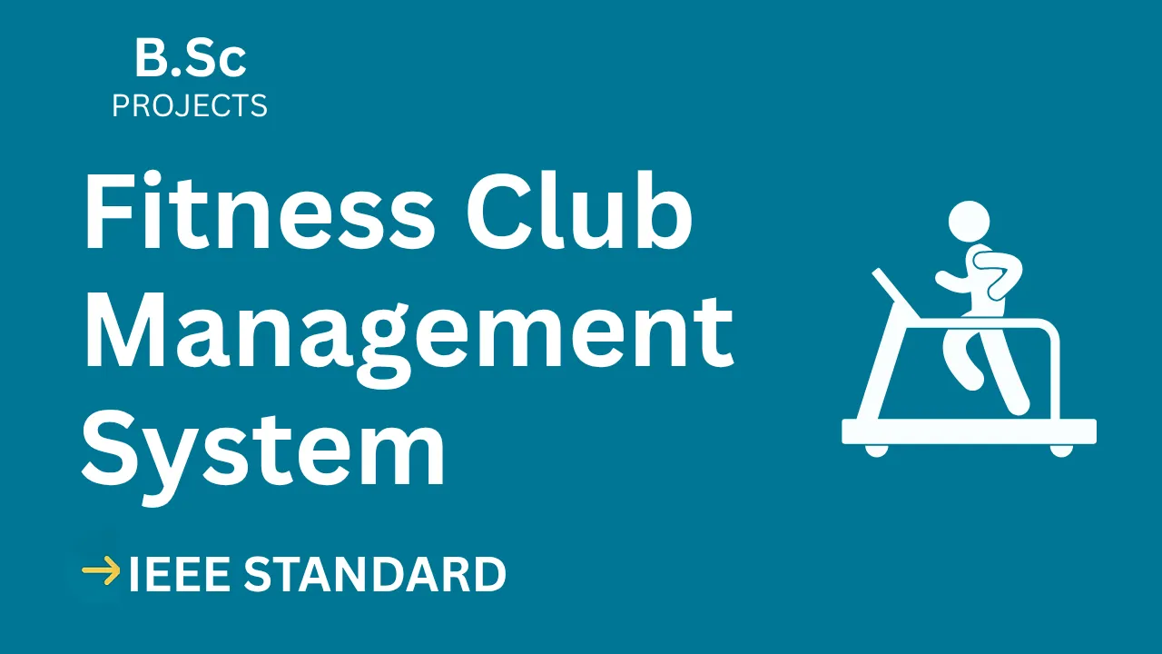 Fitness Club Management System B.Sc Project Report | IEEE, Source Code & Top Scores — cover image
