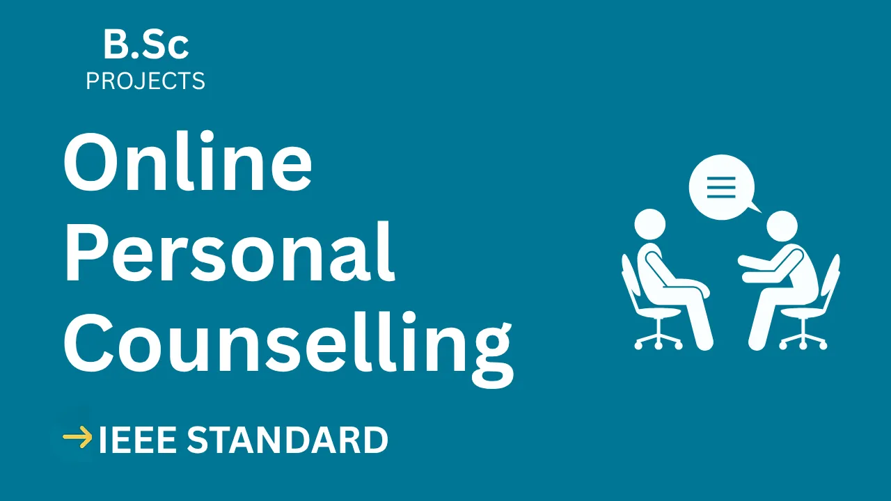 Online Personal Counselling B.Sc Project Report | IEEE Format, Source Code thumbnail