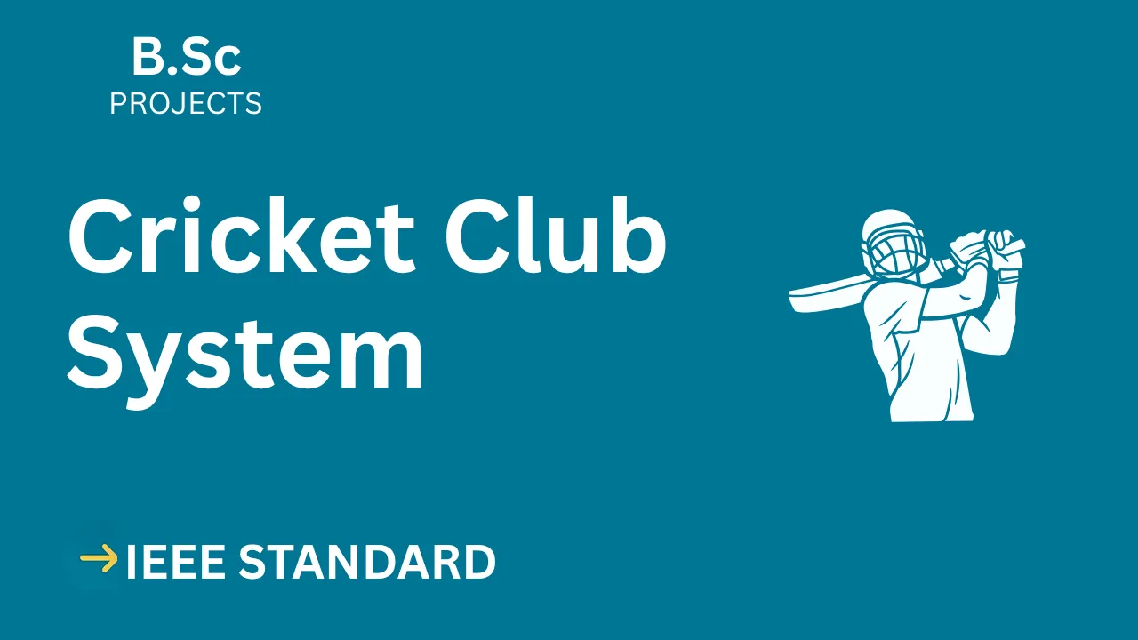 Cricket Club System B.Sc Final Year Project Report | IEEE Format thumbnail