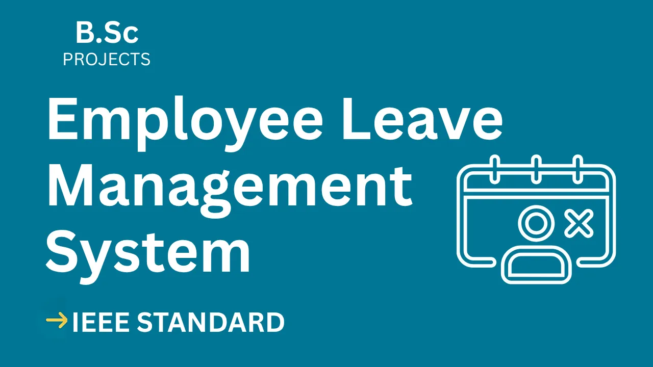 Employee Leave Management System – B.Sc Project Report with IEEE Standard Format — cover image