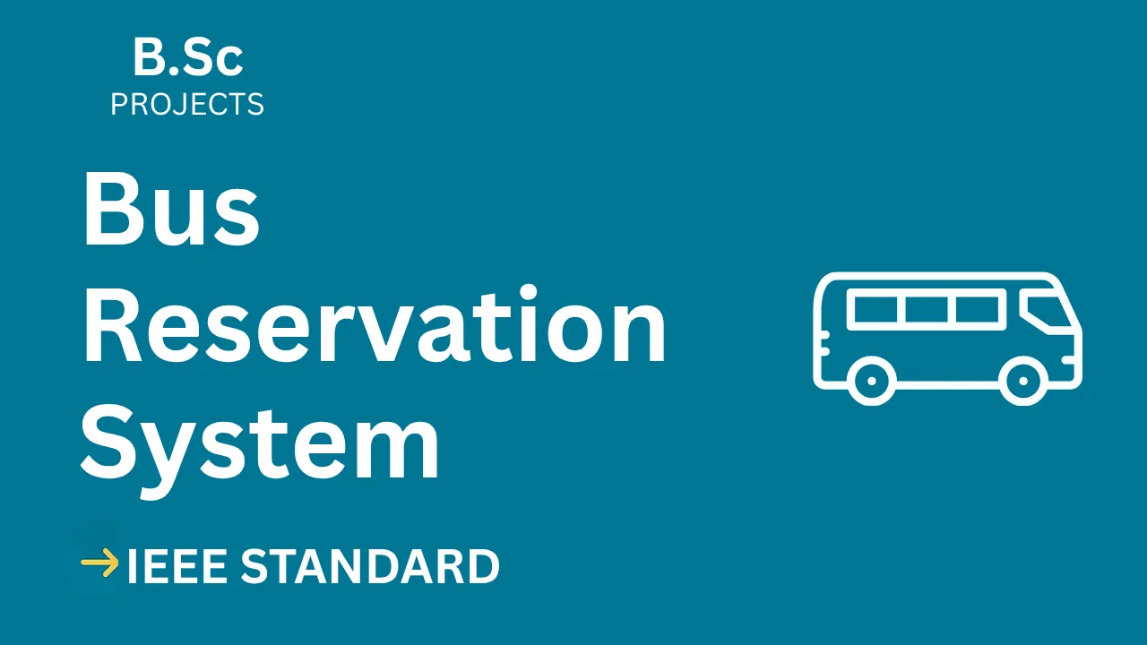 Bus reservation system – B.Sc Project Report with IEEE Standard Format thumbnail