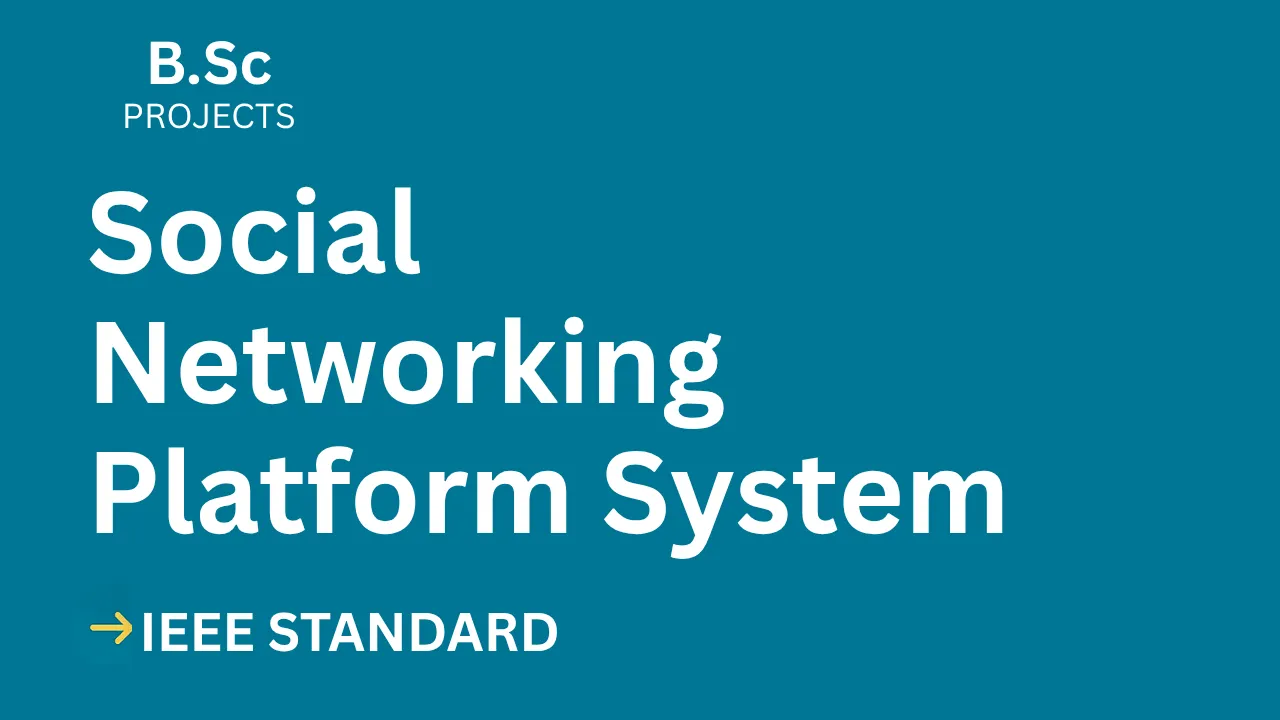 Ace Your Final Year: Social Networking Platform B.Sc Project (IEEE + Code) thumbnail