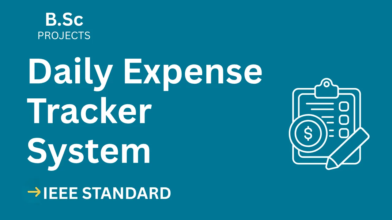 Daily Expense Tracker – B.Sc Project Report with IEEE Standard Format — cover image