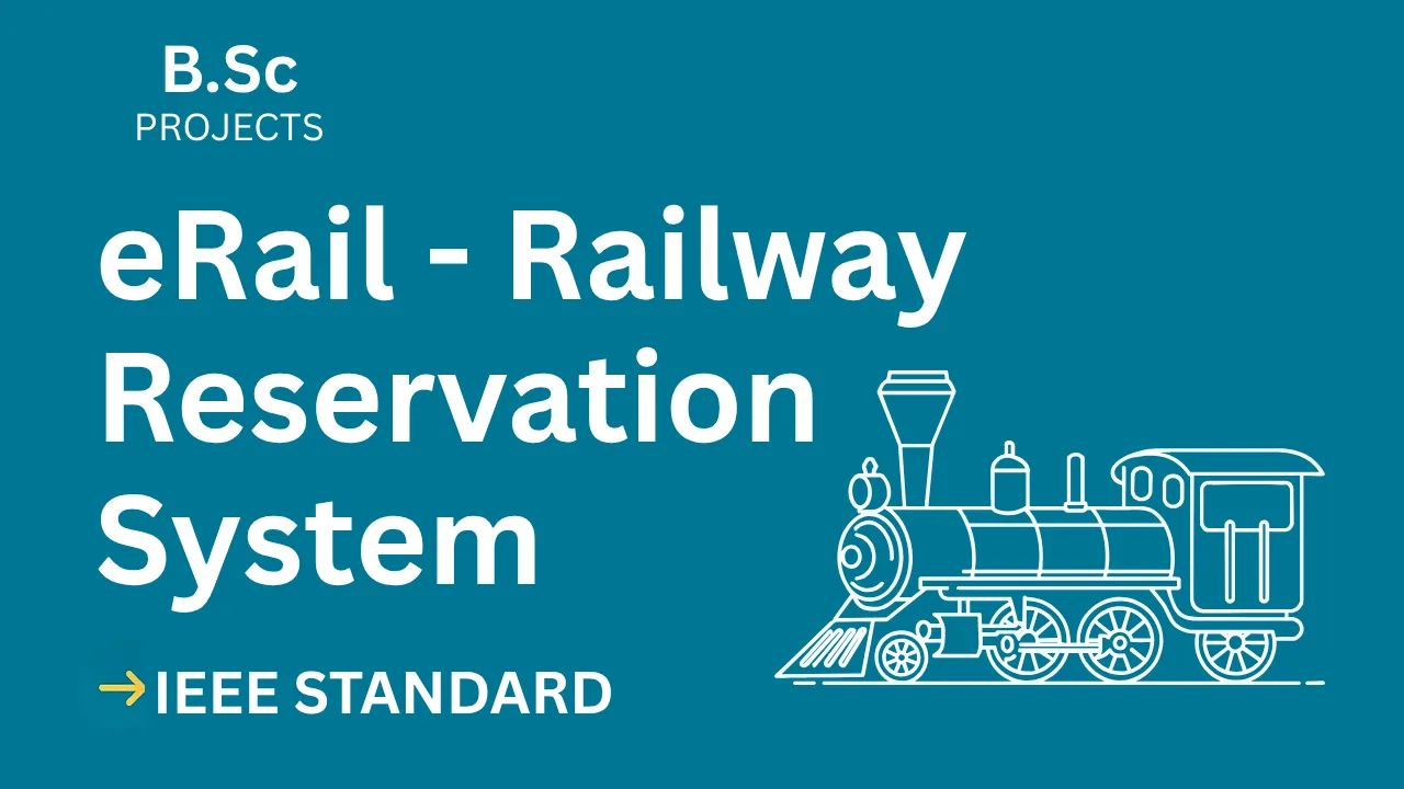 eRail - An online railway reservation system – B.Sc Project Report with IEEE Standard Format thumbnail