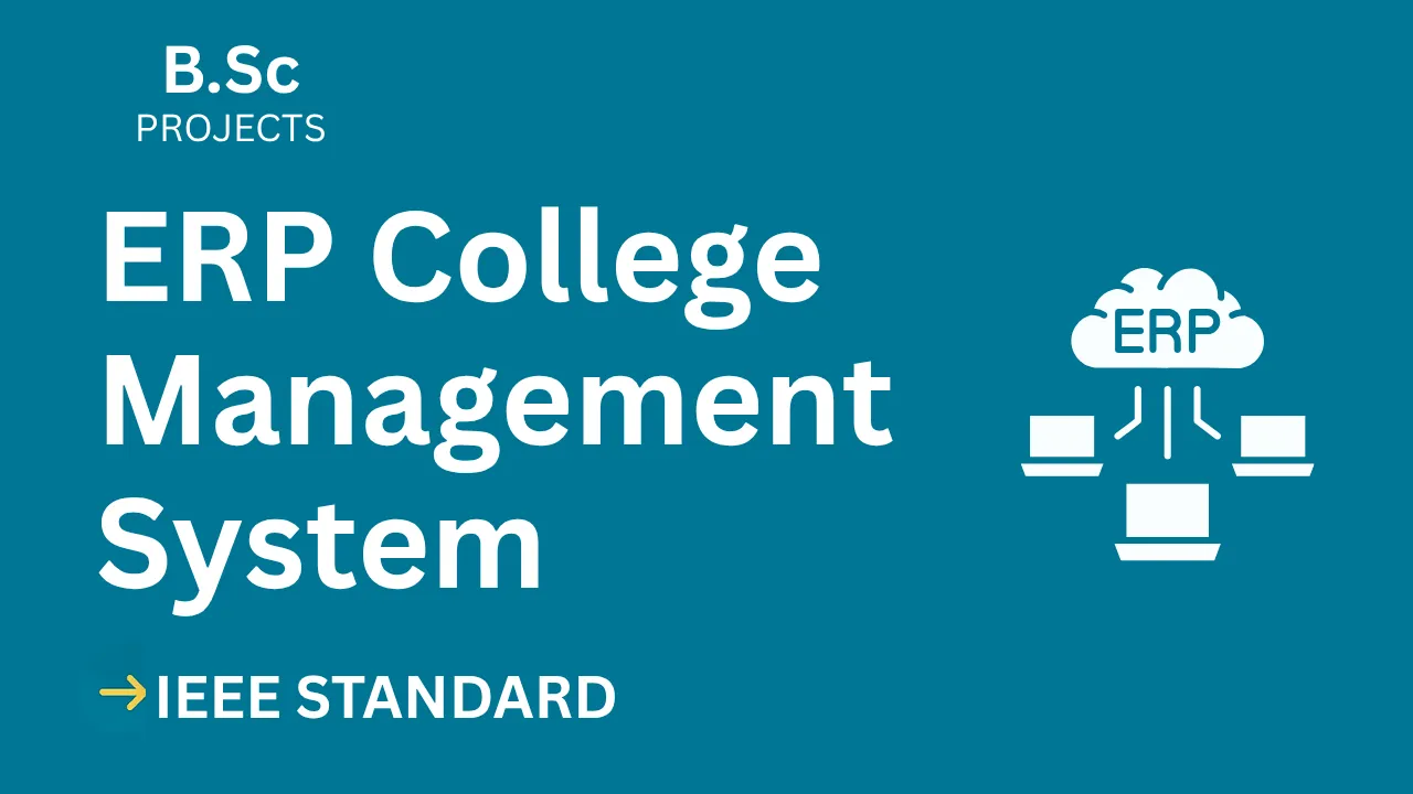 ERP College Management – B.Sc Project Report with IEEE Standard Format — cover image
